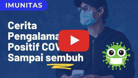 Pengalaman imunitas naik sembuh dari virus saat isolasi mandiri dari sesak nafas