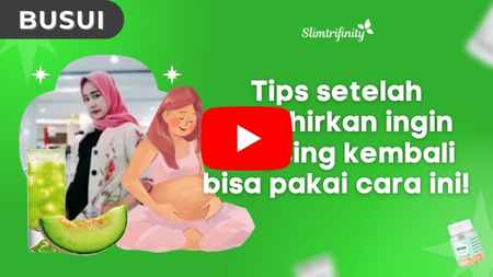 Kisah lanjutan Bu Fenty melakukan diet kembali setelah hamil lanjutan setelah melahirkan anak ke empat